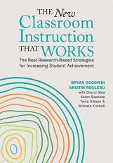 The New Classroom Instruction That Works : The Best Research-Based Strategies for Increasing Student Achievement 