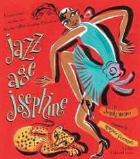 Jazz Age Josephine : Dancer, Singer--Who's That, Who? Why, That's MISS Josephine Baker, to You! 