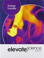 Elevate Middle Grade Science 2019 Energy Transfer Student Edition Grade 6/8