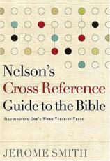 Nelson's Cross-Reference Guide to the Bible : Illuminating God's Word Verse-by-Verse 