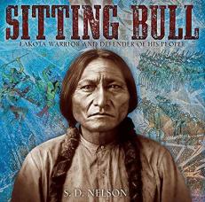 Sitting Bull : Lakota Warrior and Defender of His People 