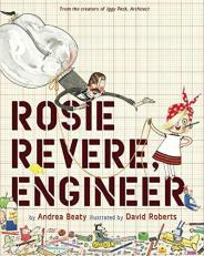Rosie Revere, Engineer : A Picture Book 