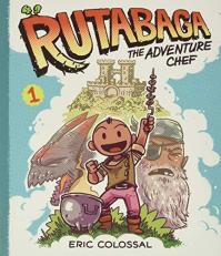 Rutabaga the Adventure Chef : Book 1