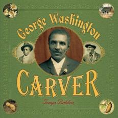 George Washington Carver : A Picture Book Biography 