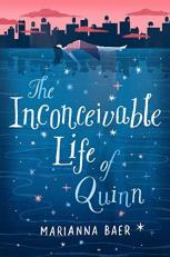 The Inconceivable Life of Quinn 