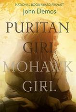 Puritan Girl, Mohawk Girl : A Novel 