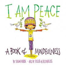 I Am Peace : A Book of Mindfulness 