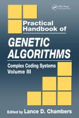 Practical Handbook of Genetic Algorithms : Complex Coding Systems, Volume III 
