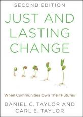 Just and Lasting Change : When Communities Own Their Futures 2nd