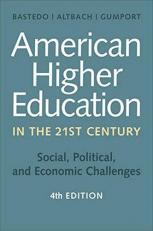 American Higher Education in the Twenty-First Century : Social, Political, and Economic Challenges