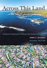 Across This Land : A Regional Geography of the United States and Canada 2nd