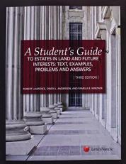 A Student's Guide to Estates in Land and Future Interests : Text, Examples, Problems and Answers 3rd