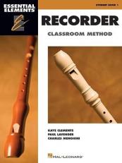 Essential Elements for Recorder Classroom Method - Student Book 1 : Book Only