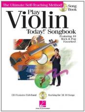 Play Violin Today! Songbook : The Ultimate Self-Teaching Method 