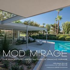Mod Mirage : The Midcentury Architecture of Rancho Mirage 
