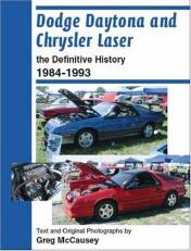 Dodge Daytona and Chrysler Laser : The Definitive History 1984-1993 