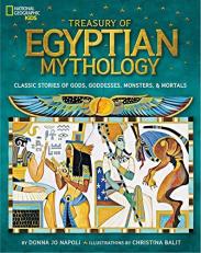Treasury of Egyptian Mythology : Classic Stories of Gods, Goddesses, Monsters and Mortals 
