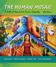 The Human Mosaic : A Cultural Approach to Human Geography 12th