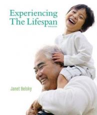 Experiencing the Lifespan 3rd