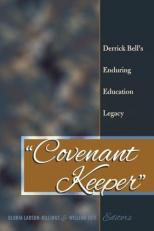«Covenant Keeper» : Derrick Bell's Enduring Education Legacy 