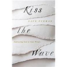 Kiss the Wave: Embracing God in Your Trials 18th