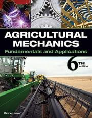 Agricultural Mechanics : Fundamentals and Applications 6th