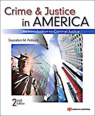 Crime and Justice in America : An Introduction to Criminal Justice 2nd