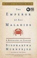The Emperor of All Maladies : A Biography of Cancer 