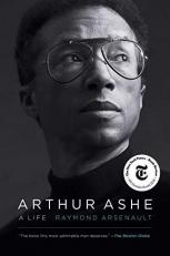 Arthur Ashe : A Life 