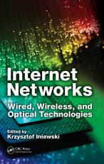 Internet Networks : Wired, Wireless, and Optical Technologies 