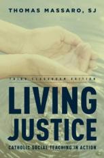 Living Justice : Catholic Social Teaching in Action 3rd