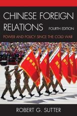 Chinese Foreign Relations : Power and Policy since the Cold War 4th