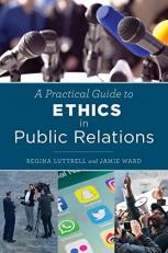 A Practical Guide to Ethics in Public Relations 