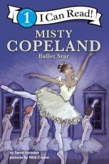 Misty Copeland: Ballet Star : I Can Read Level 1