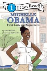 Michelle Obama: First Lady and Superhero : I Can Read Level 1