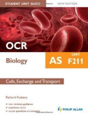 Ocr As Biology Student Unit Guide: Cells, Exchange and Trans 