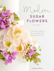 Modern Sugar Flowers Vol 2 