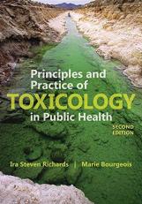 Principles and Practice of Toxicology in Public Health 2nd