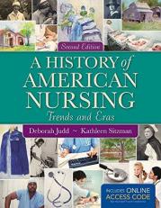 A History of American Nursing with Access 2nd