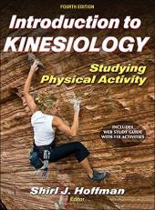 Introduction to Kinesiology : Studying Physical Activity with Web Study Guide 4th