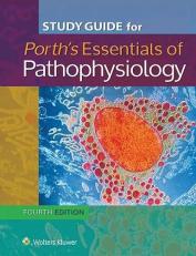 Study Guide for Essentials of Pathophysiology : Concepts of Altered States 4th