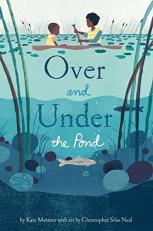 Over and under the Pond : (Environment and Ecology Books for Kids, Nature Books, Children's Oceanography Books, Animal Books for Kids) 