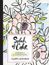 Splash of Color Painting and Coloring Book 