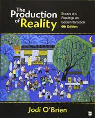 The Production of Reality : Essays and Readings on Social Interaction 6th