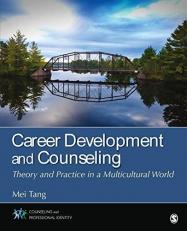Career Development and Counseling : Theory and Practice in a Multicultural World 