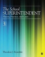 The School Superintendent : Theory, Practice, and Cases 3rd