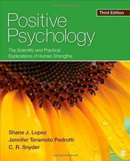 Positive Psychology : The Scientific and Practical Explorations of Human Strengths 3rd
