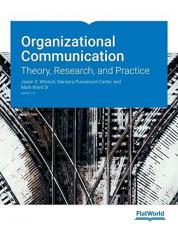 Organizational Communication: Theory, Research, and Practice 1st