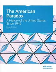 The American Paradox: A History of the United States Since 1945, Version 1.0
