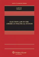 Election Law in the American Political System 